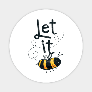 let it... T-shirt Magnet